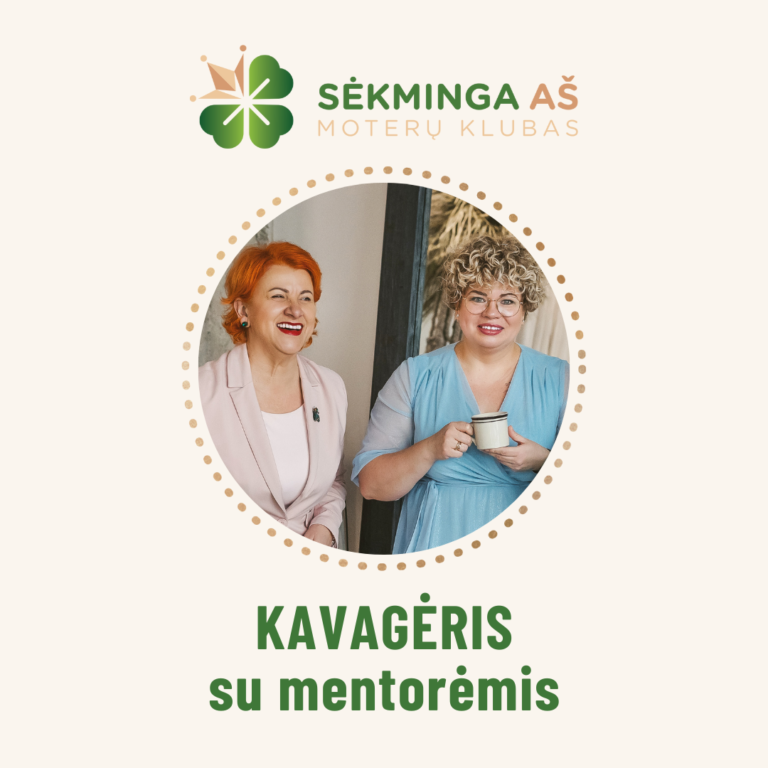 SĖKMINGA AŠ klubo KAVAGĖRIS su mentorėmis